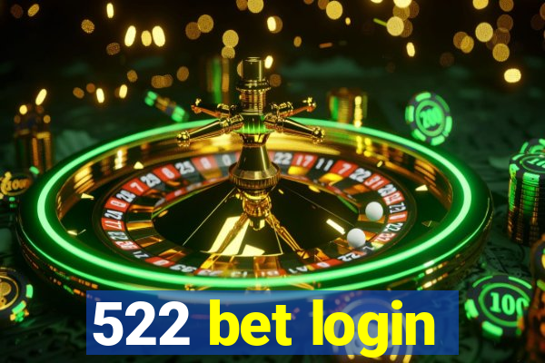 522 bet login